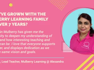 How I’ve grown with the Mulberry Learning family for over 7 years